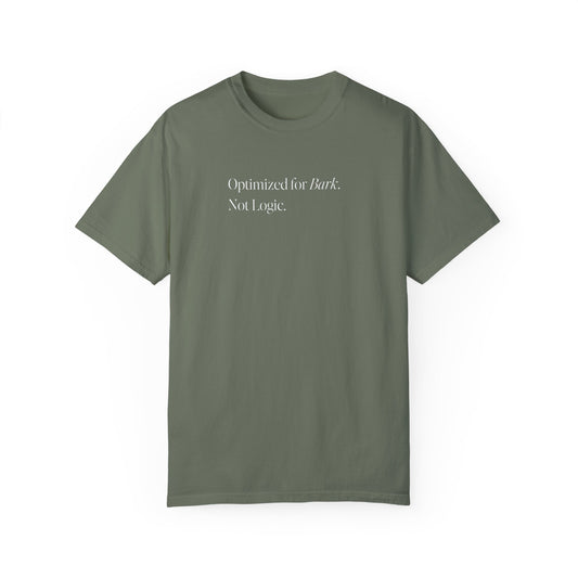 Optimized for Bark Not Logic T-Shirt