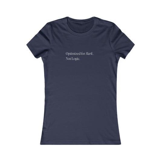 Optimized for Bark Women's Tee